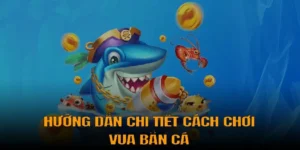 Cách Chơi Vua Bắn Cá Tại BuBet Dễ Thắng Nhất
